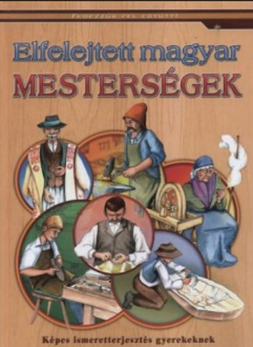 Elfelejtett magyar mesterségek - Nagyné Kiss Melinda