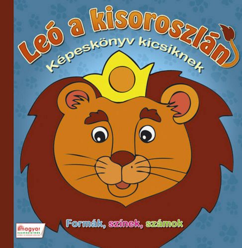 Leó, a kisoroszlán - képeskönyv kicsiknek