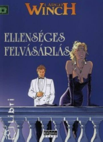 Largo Winch - Ellenséges felvásárlás - Jean Van Hamme