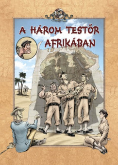 A három testőr Afrikában - Színes képregény - Rejtő Jenő és Korcsmáros Pál