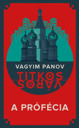 A prófécia - Titkos város 1. (Vagyim Panov)