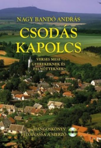 Csodás Kapolcs - Nagy Bandó András