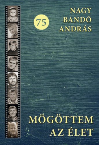 Mögöttem az élet - Nagy Bandó András