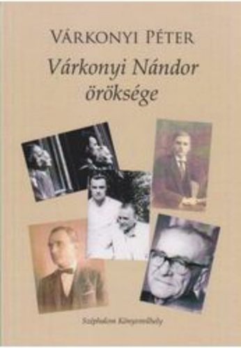 Várkonyi Nándor öröksége - Várkonyi Péter