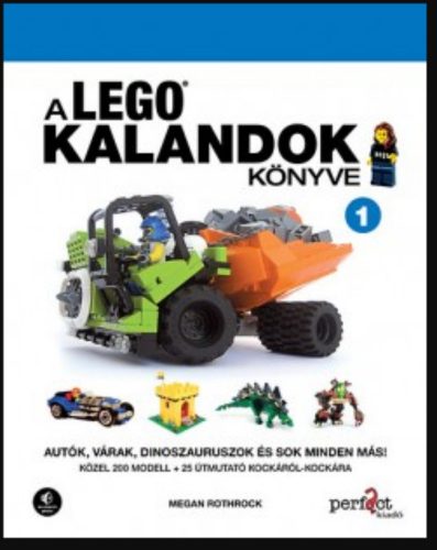 A LEGO kalandok könyve 1. - Autók, várak, dinoszauruszok és sok minden más!