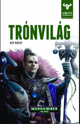 Trónvilág - A Bestia felemelkedése 5. - Guy Haley