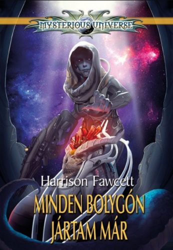 Minden bolygón jártam már - Harrison Fawcett