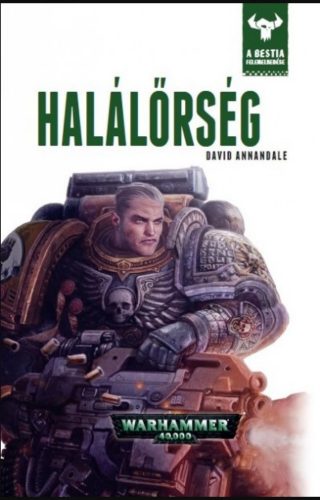 Halálőrség - A Bestia felemelkedése 9. - David Annandale