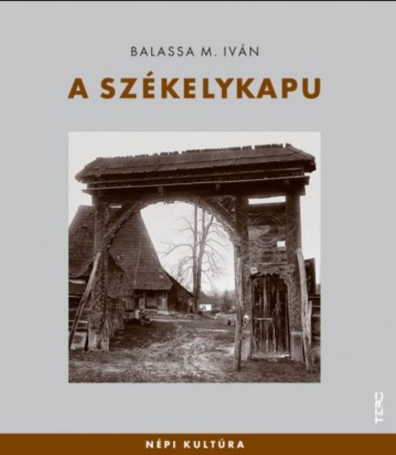 A székelykapu - Balassa M. Iván