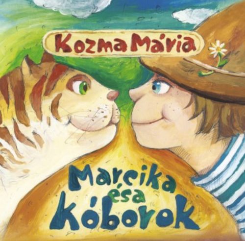 Marcika és a kóborok - Kozma Mária