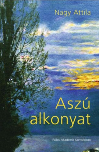 Aszú alkonyat - Nagy Attila