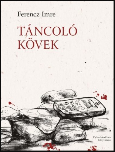 Táncoló kövek - Ferencz Imre