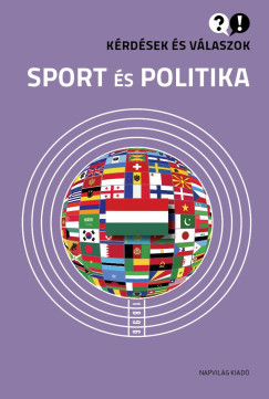 Kérdések és válaszok - Sport és politika - Takács Róbert szerk.