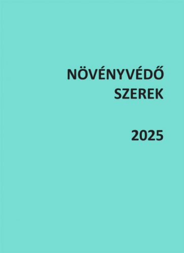 Növényvédő szerek 2025 (Egykötetes)