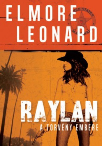 Raylan – A törvény embere – Elmore Leonard – Szépséghibás példány!