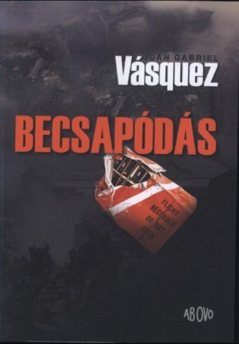 Becsapódás - Juan Gabriel Vásquez - Szépséghibás példány!