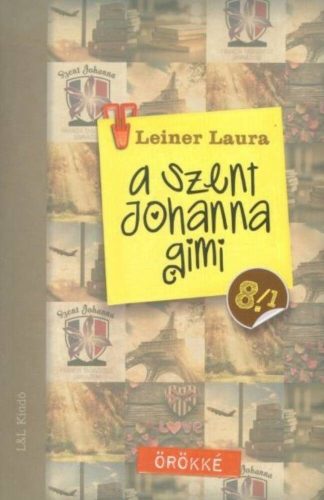 A Szent Johanna gimi 8. (1-2) - Örökké - Szépséghibás példány!