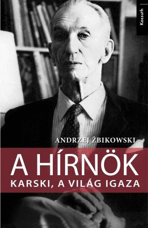 A hírnök - Andrzej Żbikowski – Szépséghibás példány!