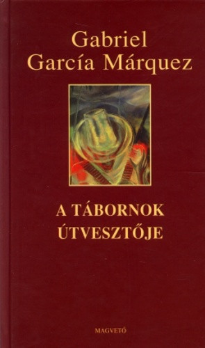 A tábornok útvesztője - Gabriel García Márquez - Szépséghibás példány!