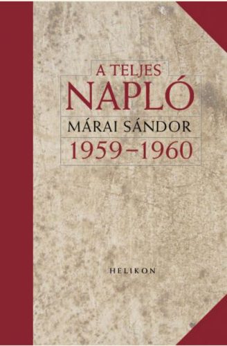 Márai Sándor: A teljes napló 1959–1960 - Szépséghibás példány!