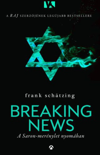 Breaking News - Frank Schätzing - Szépséghibás példány!