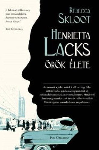 Henrietta Lacks örök élete - Rebecca Skloot - Szépséghibás példány!