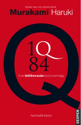 1Q84 - Ezerkülöncszáz nyolcvannégy 3. - Murakami Haruki - Szépséghibás példány!